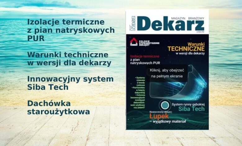 Nowe wydanie magazynu Nasz Dekarz 3/2023