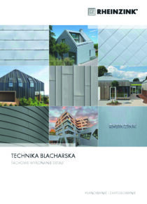 Technika blacharska. Fachowe wykonanie detali Rheinzink Nasz Dekarz